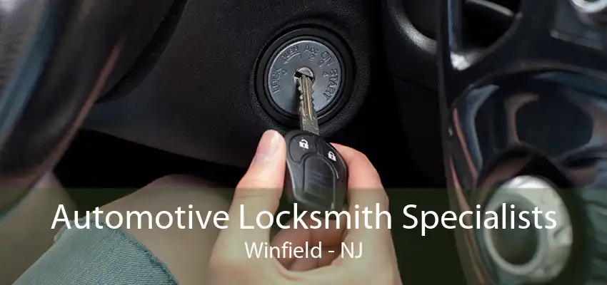 Automotive Locksmith Specialists Winfield - NJ