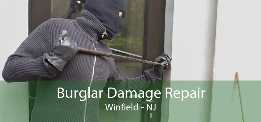 Burglar Damage Repair Winfield - NJ