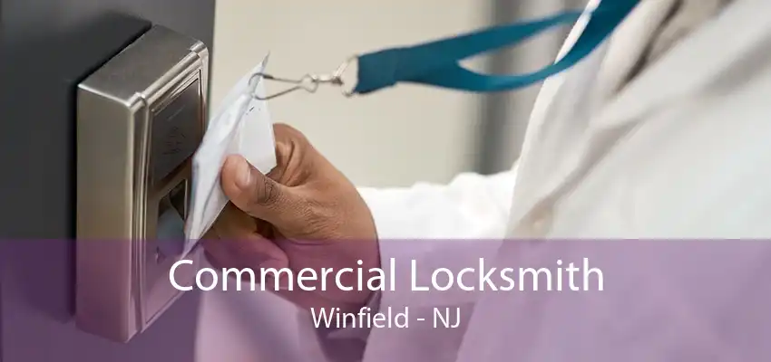 Commercial Locksmith Winfield - NJ