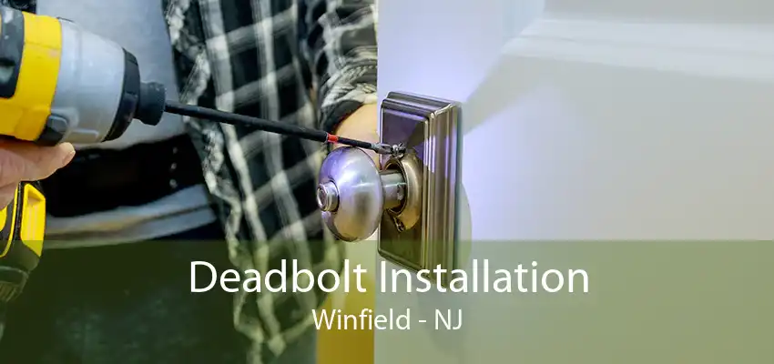 Deadbolt Installation Winfield - NJ