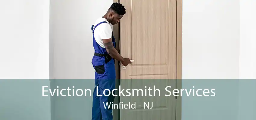 Eviction Locksmith Services Winfield - NJ