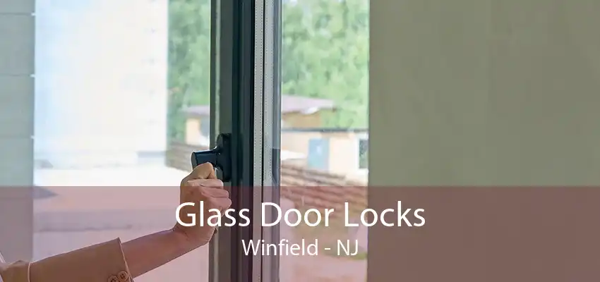 Glass Door Locks Winfield - NJ