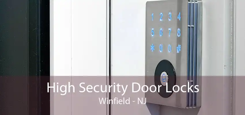 High Security Door Locks Winfield - NJ