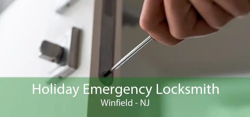 Holiday Emergency Locksmith Winfield - NJ