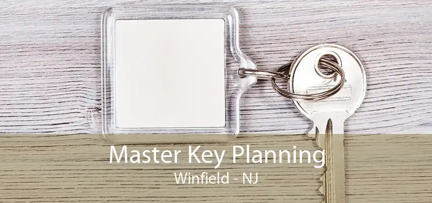 Master Key Planning Winfield - NJ