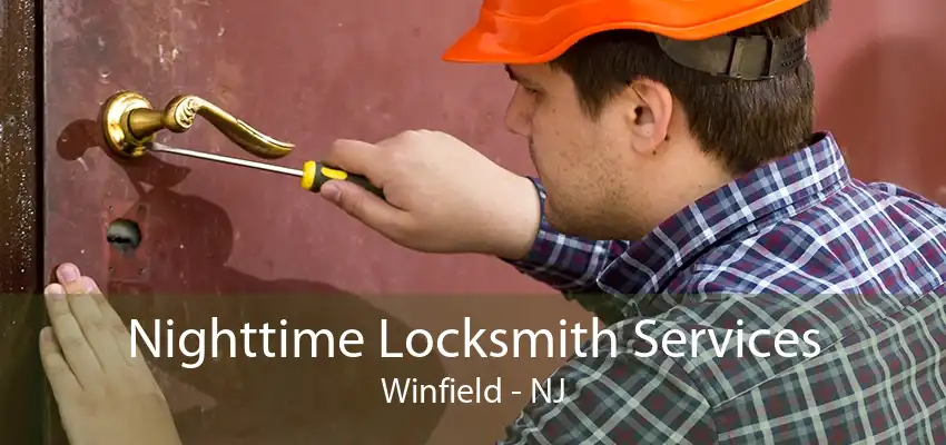 Nighttime Locksmith Services Winfield - NJ