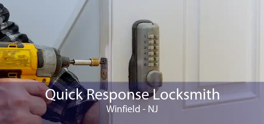 Quick Response Locksmith Winfield - NJ