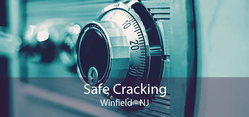 Safe Cracking Winfield - NJ