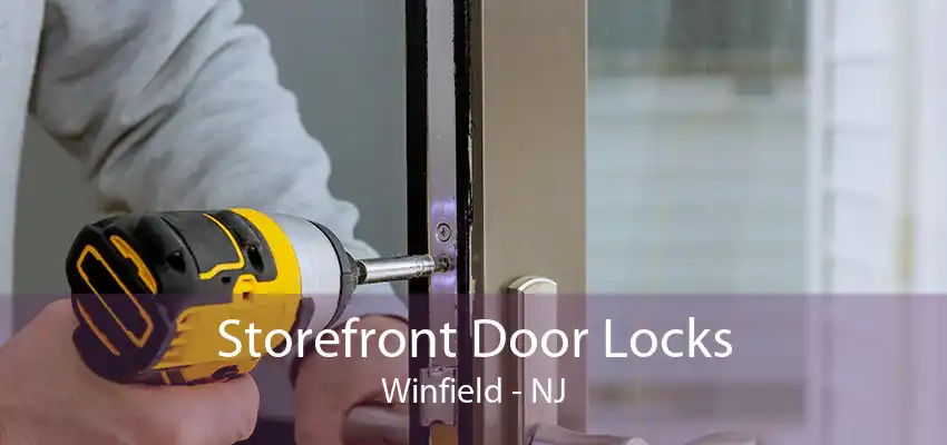 Storefront Door Locks Winfield - NJ