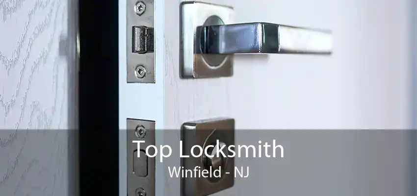 Top Locksmith Winfield - NJ