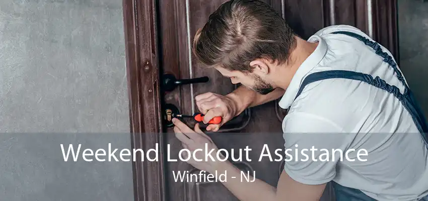 Weekend Lockout Assistance Winfield - NJ